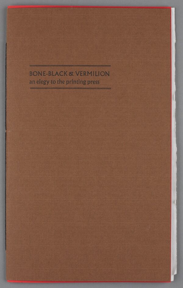 BONE-BLACK & VERMILION: an Elegy to the Printing Press