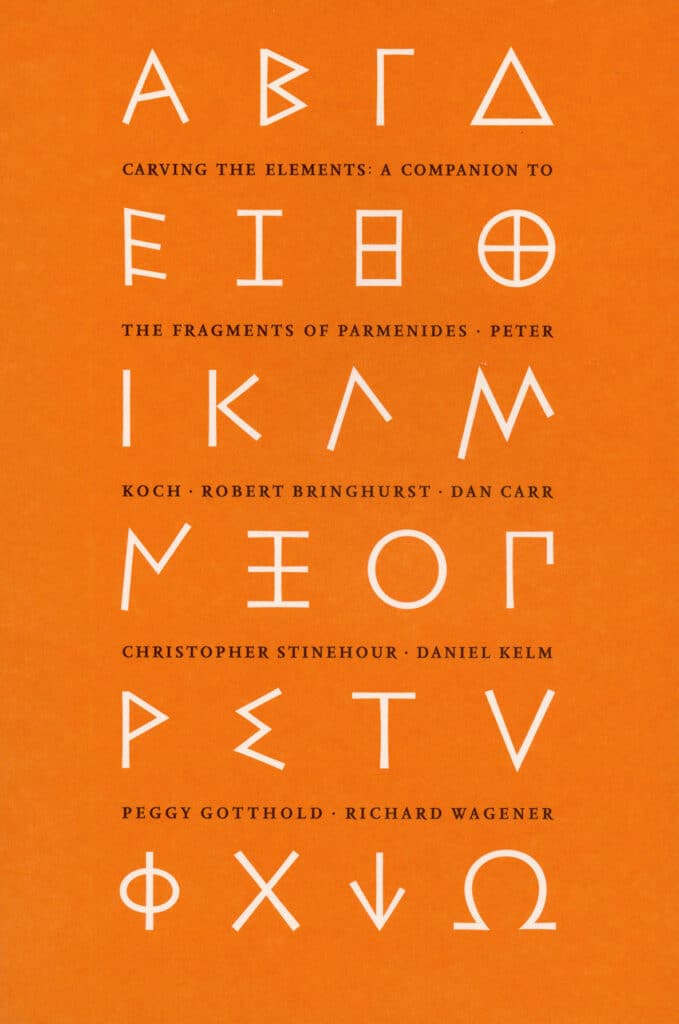Carving the Elements: A Companion to <i>The Fragments of Parmenides</i>